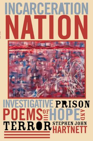 Cover of the book Incarceration Nation by Larry J. Zimmerman, Indiana University-Purdue University, Indianapolis