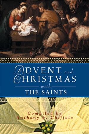 Cover of the book Advent and Christmas with the Saints by Juan Alfaro, OSB