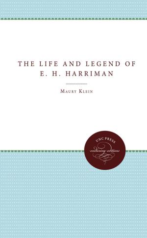 Book cover of The Life and Legend of E. H. Harriman
