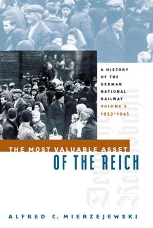Cover of the book The Most Valuable Asset of the Reich by Alan M. Wald