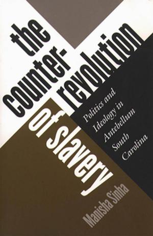 Cover of the book The Counterrevolution of Slavery by Joshua Clark Davis