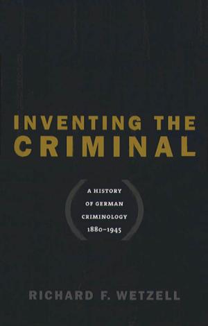 Cover of the book Inventing the Criminal by James Marten