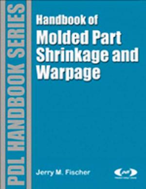 Cover of the book Handbook of Molded Part Shrinkage and Warpage by Gregory S. Makowski