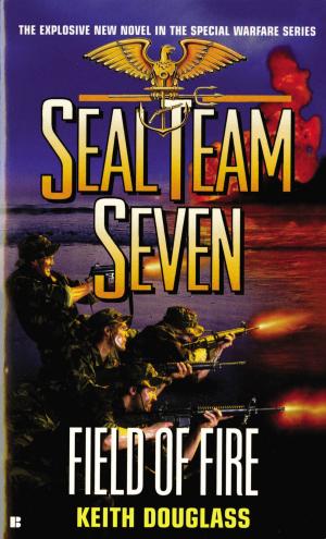 Cover of the book Seal Team Seven #19: Field of Fire by Maggie Sefton