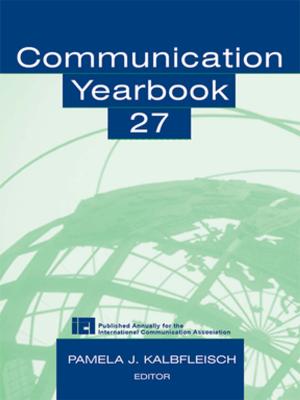 Cover of the book Communication Yearbook 27 by Iben Have, Birgitte Stougaard Pedersen