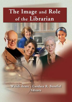 Cover of the book The Image and Role of the Librarian by Andrew K.T. Yip