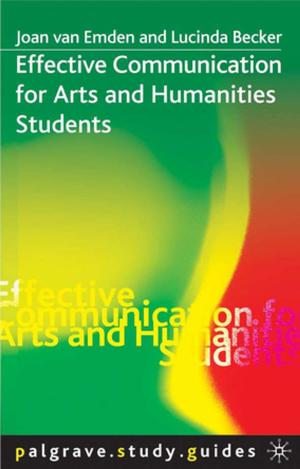 Book cover of Effective Communication for Arts and Humanities Students