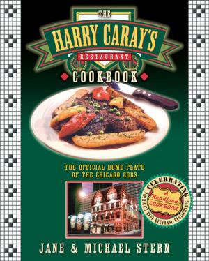 Cover of the book The Harry Caray's Restaurant Cookbook by Jimmy Holt, Vernon Summerlin