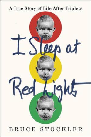 Cover of the book I Sleep at Red Lights by Bonnie Schneider
