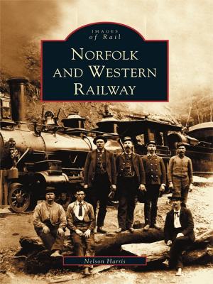 Cover of the book Norfolk and Western Railway by Charlie B. Dahan, Linda Gennett Irmscher