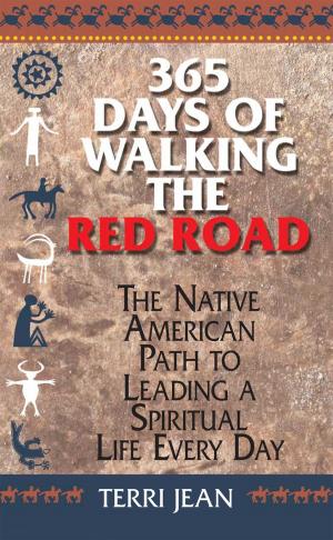 Cover of the book 365 Days Of Walking The Red Road by Britt Brandon, Kymberly Keniston-Pond