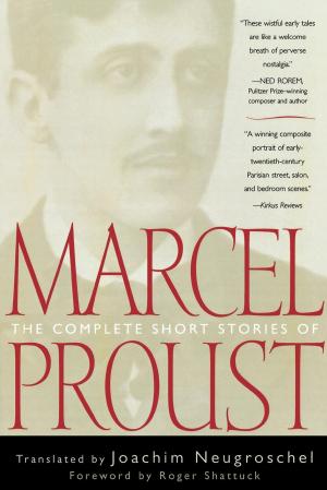Cover of the book The Complete Short Stories of Marcel Proust by Elizabeth Kendall