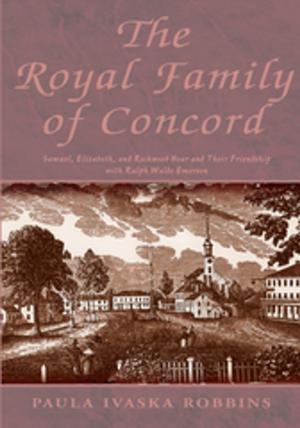 Cover of the book The Royal Family of Concord by Peter Mariutto