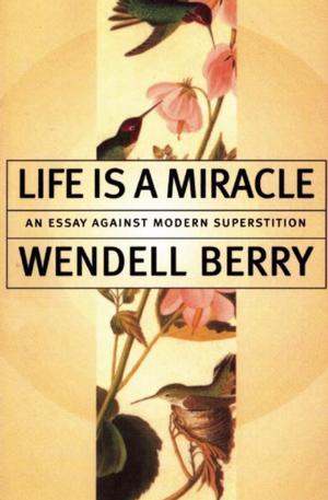 Cover of the book Life Is a Miracle by Karen E. Bender