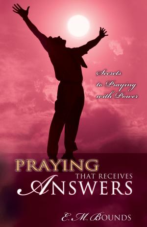 Cover of the book Praying That Receives Answers by Smith Wigglesworth