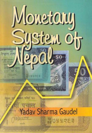 Cover of the book Monetary System of Nepal by Dr. Gitu Giri