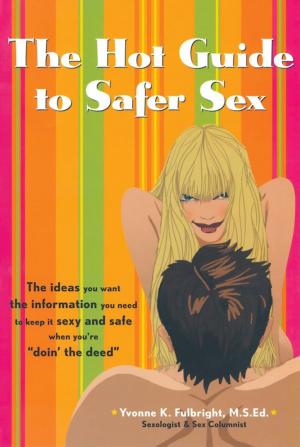 Cover of the book The Hot Guide to Safer Sex by Tony Curtis