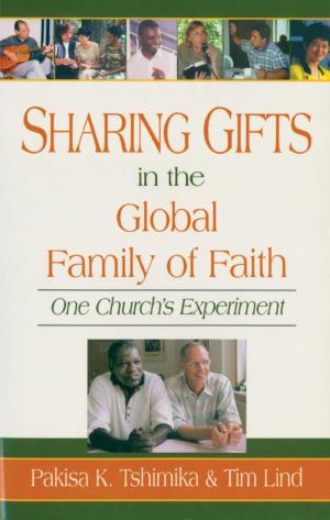 Cover of the book Sharing Gifts in the Global Family of Faith by John Ruth