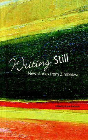 Cover of the book Writing Still - New stories from Zimbabwe by Shimmer Chinodya