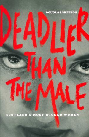 Cover of the book Deadlier Than The Male by Brian McGuirk