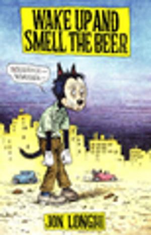 Book cover of Wake Up and Smell The Beer