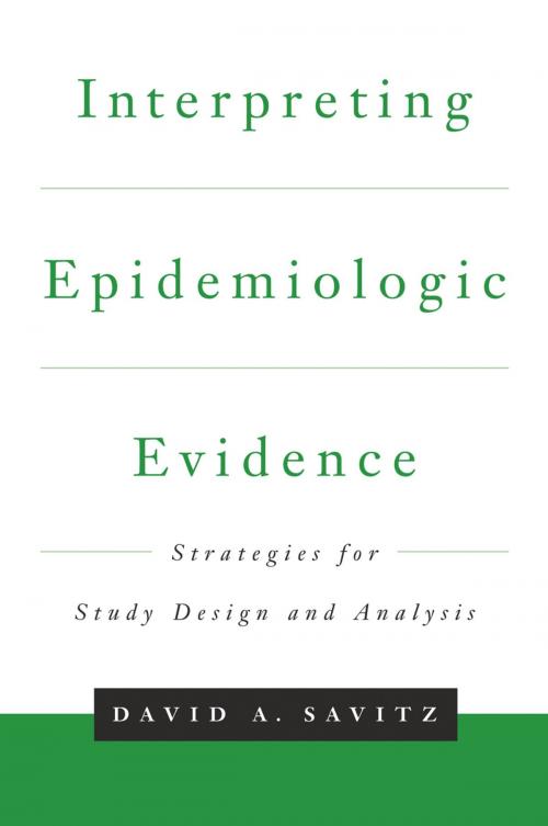 Cover of the book Interpreting Epidemiologic Evidence by David A. Savitz, Oxford University Press