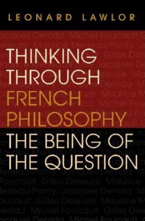 Cover of the book Thinking through French Philosophy by Leonard Lawlor, Indiana University Press