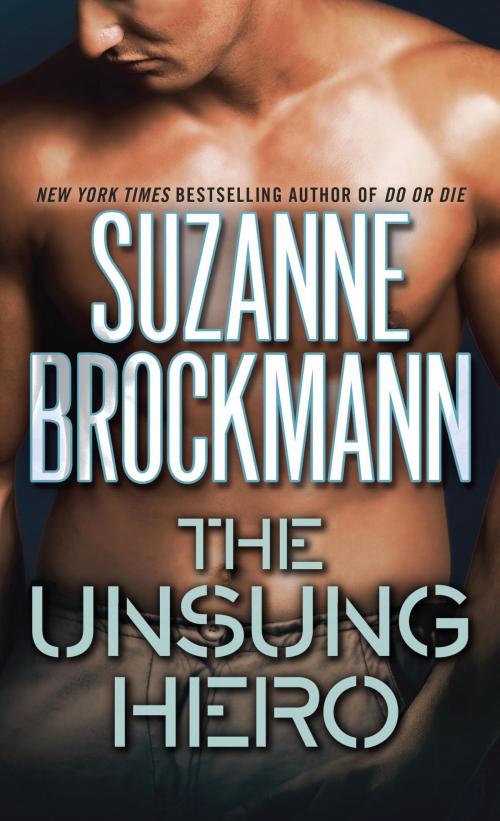 Cover of the book The Unsung Hero by Suzanne Brockmann, Random House Publishing Group