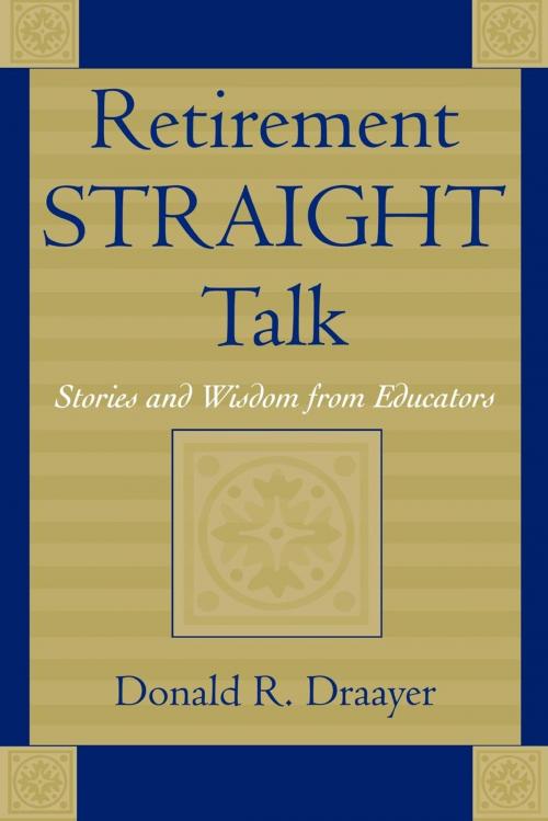 Cover of the book Retirement Straight Talk by Donald R. Draayer, R&L Education