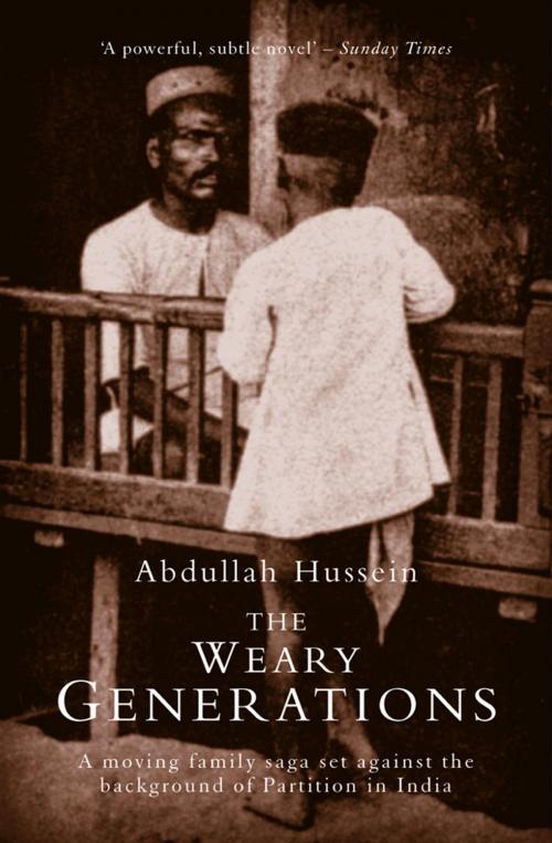 Cover of the book The Weary Generations by Abdullah Hussein, Peter Owen Publishers