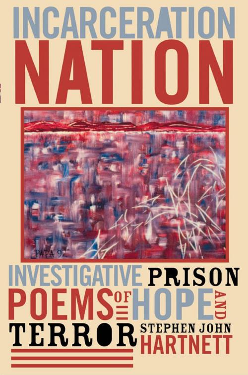 Cover of the book Incarceration Nation by Stephen John Hartnett, AltaMira Press