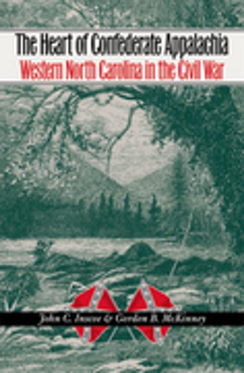 Cover of the book The Heart of Confederate Appalachia by John C. Inscoe, Gordon B. McKinney, The University of North Carolina Press