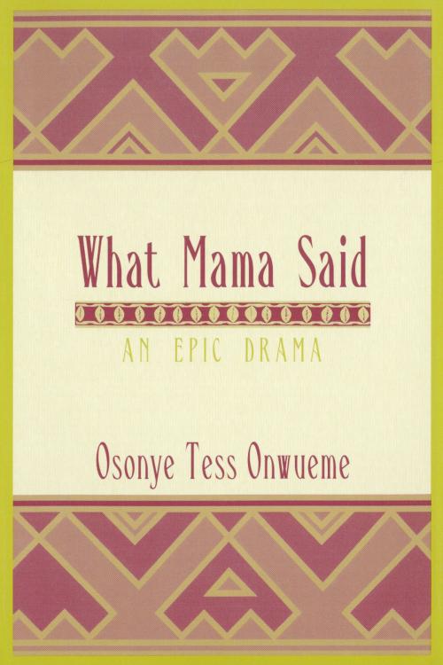 Cover of the book What Mama Said by Osonye Onwueme, Wayne State University Press