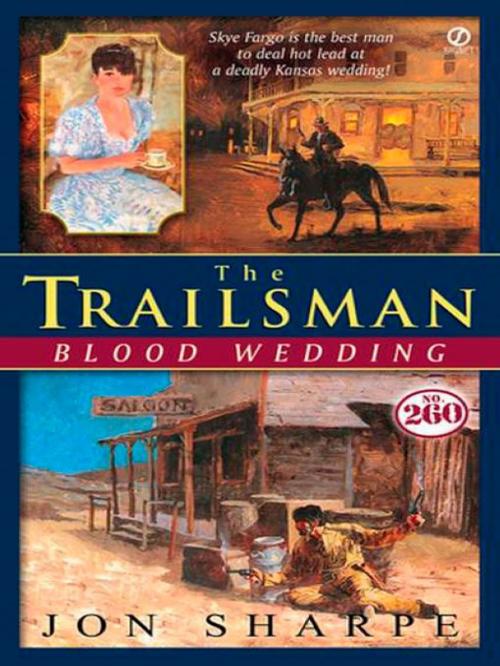 Cover of the book Trailsman # 260: Blood Wedding by Jon Sharpe, Penguin Publishing Group