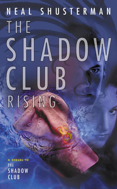 Cover of the book The Shadow Club Rising by Neal Shusterman, Penguin Young Readers Group