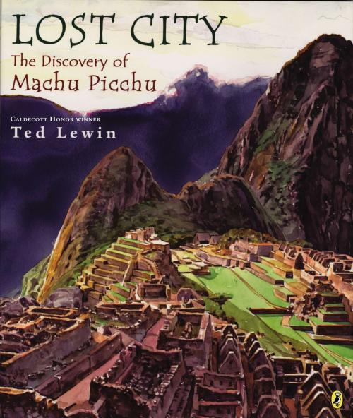Cover of the book Lost City by Ted Lewin, Penguin Young Readers Group