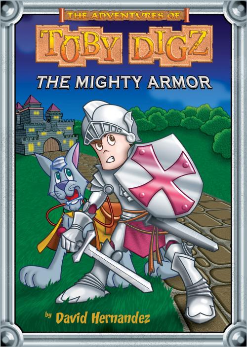 Cover of the book The Mighty Armor by David Hernandez, Thomas Nelson