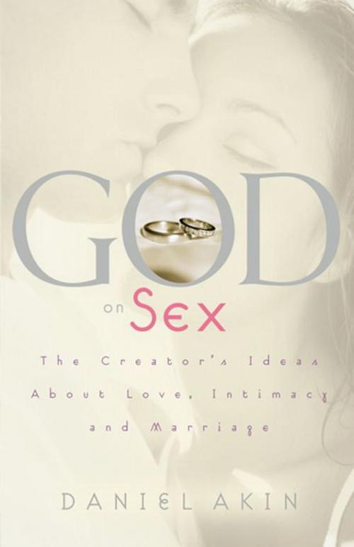 Cover of the book God on Sex: The Creator's Ideas about Love, Intimacy, and Marriage by Daniel L. Akin, B&H Publishing Group