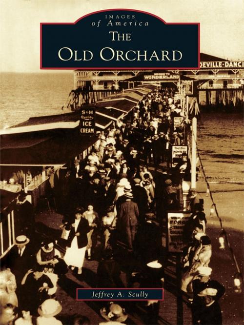 Cover of the book The Old Orchard by Jeffrey A. Scully, Arcadia Publishing Inc.