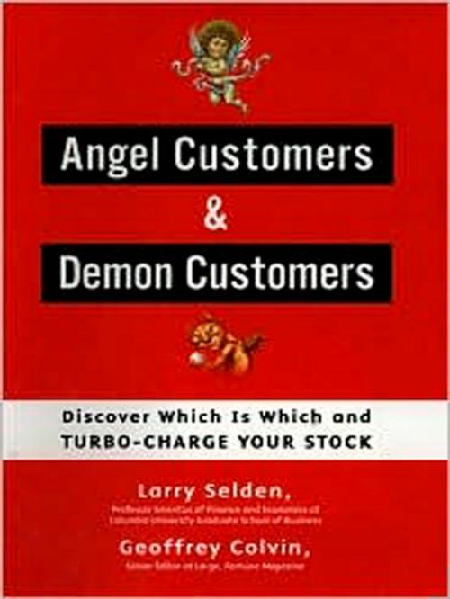 Cover of the book Angel Customers & Demon Customers by Larry Selden, Geoff Colvin, Penguin Publishing Group