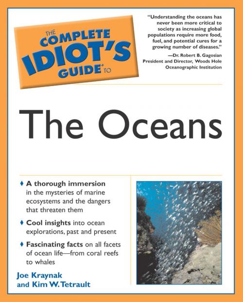 Cover of the book The Complete Idiot's Guide to The Oceans by Joe Kraynak, Kim W. Tetrault, DK Publishing