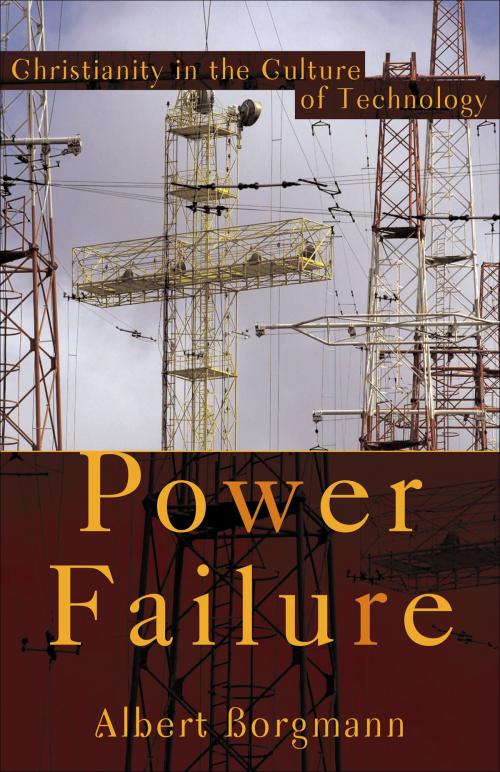 Cover of the book Power Failure by Albert Borgmann, Baker Publishing Group