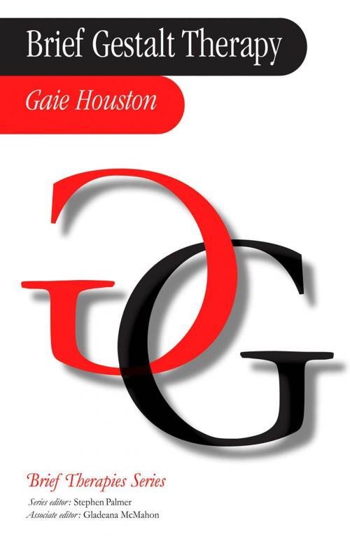 Cover of the book Brief Gestalt Therapy by Ms Gaie Houston, SAGE Publications