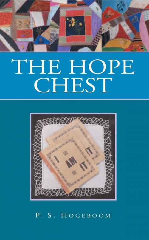 Cover of the book The Hope Chest by Pat S. Hogeboom, Xlibris US