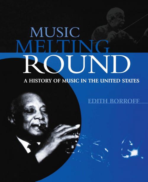 Cover of the book Music Melting Round by Edith Borroff, Scarecrow Press