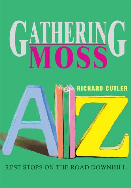 Cover of the book Gathering Moss by Richard Cutler, iUniverse