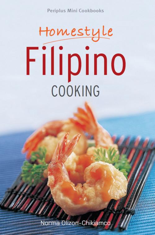 Cover of the book Mini Homestyle Filipino Cooking by Norma Olizon-Chikiamco, Tuttle Publishing