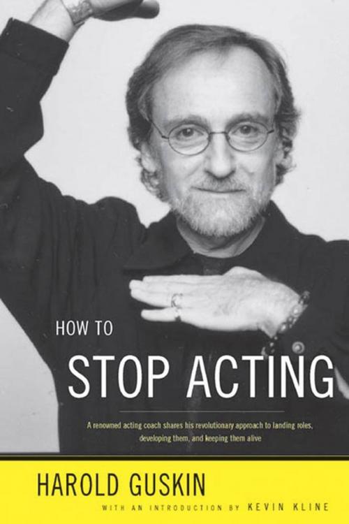 Cover of the book How to Stop Acting by Harold Guskin, Farrar, Straus and Giroux