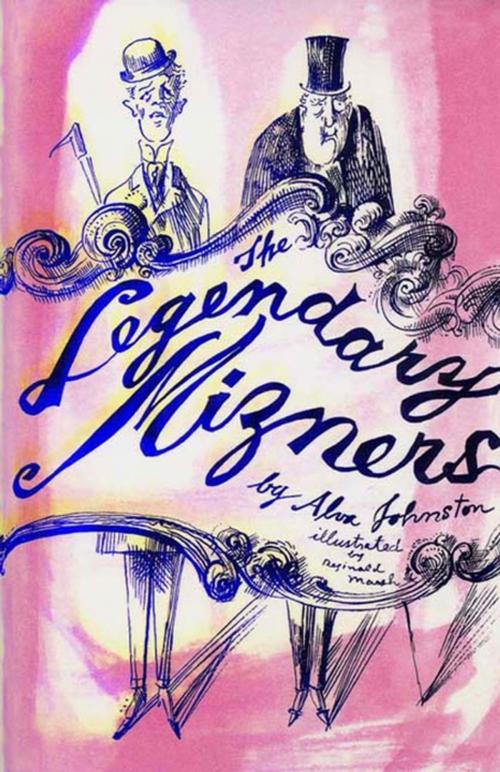Cover of the book The Legendary Mizners by Alva Johnston, Farrar, Straus and Giroux