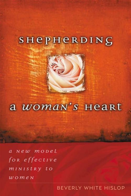 Cover of the book Shepherding A Woman's Heart by Beverly Hislop, Moody Publishers